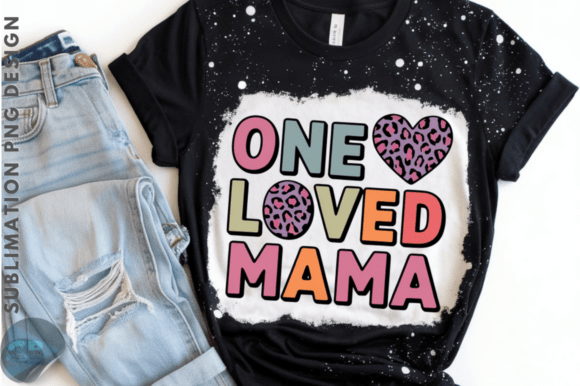 Download One Loved Mama Sublimation Design - Design Collection